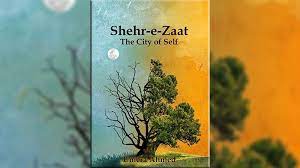 Shehr-e-Zaat – شہرِ ذات